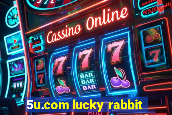 5u.com lucky rabbit